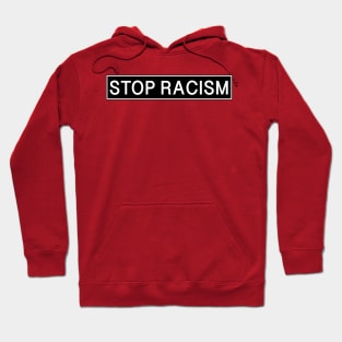 Stop Racism Hoodie